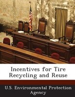 Incentives For Tire Recycling And Reuse