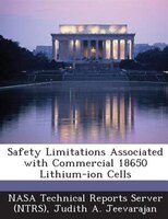 Safety Limitations Associated With Commercial 18650 Lithium-ion Cells