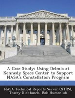A Case Study: Using Delmia At Kennedy Space Center To Support Nasa's Constellation Program