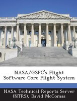 Nasa/gsfc's Flight Software Core Flight System