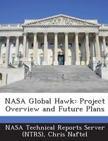 Nasa Global Hawk: Project Overview And Future Plans