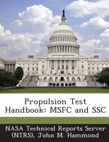 Propulsion Test Handbook: Msfc And Ssc