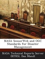 Nasa Sensorweb And Ogc Standards For Disaster Management