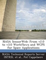 Nasa Sensorweb: From V2.0 To V3.0 Workflows And Wcps For Space Applications