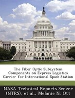 The Fiber Optic Subsystem Components on Express Logistics Carrier for International Space Station