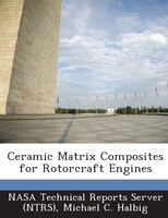 Ceramic Matrix Composites For Rotorcraft Engines
