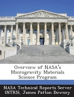 Overview Of Nasa's Microgravity Materials Science Program