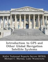 Introduction To Gps And Other Global Navigation Satellite Systems