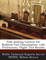 Peak Seeking Control For Reduced Fuel Consumption With Preliminary Flight Test Results