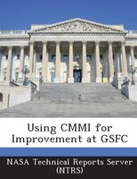 Using Cmmi For Improvement At Gsfc
