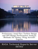 Preliminary Axial Flow Turbine Design And Off-design Performance Analysis Methods For Rotary Wing Aircraft Engines