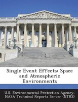 Single Event Effects: Space And Atmospheric Environments