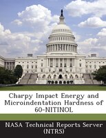 Charpy Impact Energy And Microindentation Hardness Of 60-nitinol