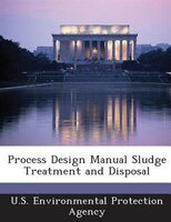 Process Design Manual Sludge Treatment And Disposal