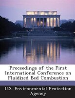 Proceedings Of The First International Conference On Fluidized Bed Combustion