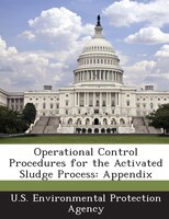 Operational Control Procedures For The Activated Sludge Process: Appendix