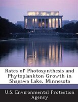 Rates Of Photosynthesis And Phytoplankton Growth In Shagawa Lake, Minnesota