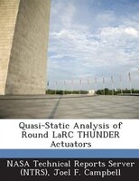 Quasi-static Analysis Of Round Larc Thunder Actuators