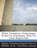Nasa Turbulence Technologies In-service Evaluation: Delta Air Lines Report-out