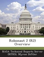 Robonaut 2 (r2) Overview