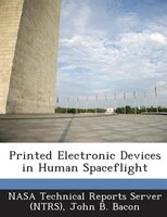 Printed Electronic Devices In Human Spaceflight