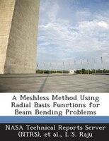 A Meshless Method Using Radial Basis Functions For Beam Bending Problems