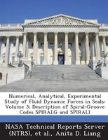 Numerical, Analytical, Experimental Study of Fluid Dynamic Forces in Seals: Volume 3; Description of Spiral-Groove Codes SPIRALG a