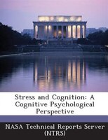Stress And Cognition: A Cognitive Psychological Perspective