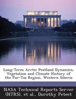 Long-term Arctic Peatland Dynamics, Vegetation And Climate History Of The Pur-taz Region, Western Siberia