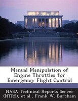 Manual Manipulation Of Engine Throttles For Emergency Flight Control