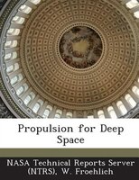 Propulsion For Deep Space