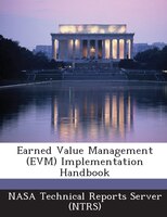 Earned Value Management (evm) Implementation Handbook