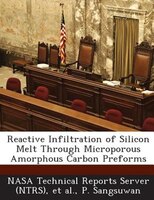 Reactive Infiltration Of Silicon Melt Through Microporous Amorphous Carbon Preforms