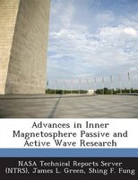 Advances In Inner Magnetosphere Passive And Active Wave Research