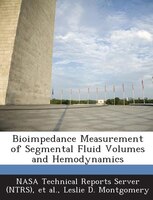 Bioimpedance Measurement Of Segmental Fluid Volumes And Hemodynamics