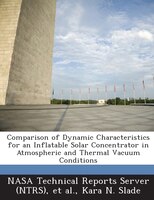 Comparison Of Dynamic Characteristics For An Inflatable Solar Concentrator In Atmospheric And Thermal Vacuum Conditions