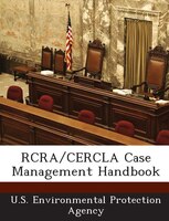 Rcra/cercla Case Management Handbook