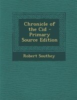 Chronicle of the Cid - Primary Source Edition