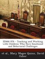 ED466 076 - Teaching and Working with Children Who Have Emotional and Behavioral Challenges