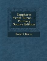 Sapphires from Burns  - Primary Source Edition