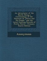 An Adventurer of the North: Being a Continuation of the Histories of Pierre and His People, and the Latest Existing Records of