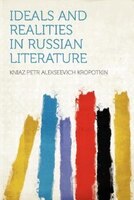 Ideals And Realities In Russian Literature