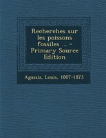 Recherches sur les poissons fossiles ... - Primary Source Edition