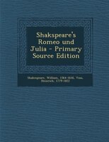 Shakspeare's Romeo und Julia - Primary Source Edition