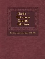 Iliade - Primary Source Edition