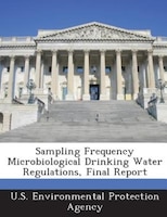 Sampling Frequency Microbiological Drinking Water Regulations, Final Report