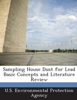 Sampling House Dust for Lead Basic Concepts and Literature Review