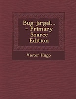 Bug-jargal... - Primary Source Edition