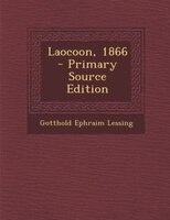 Laocoon, 1866 - Primary Source Edition