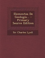 Elementos de Geologia... - Primary Source Edition